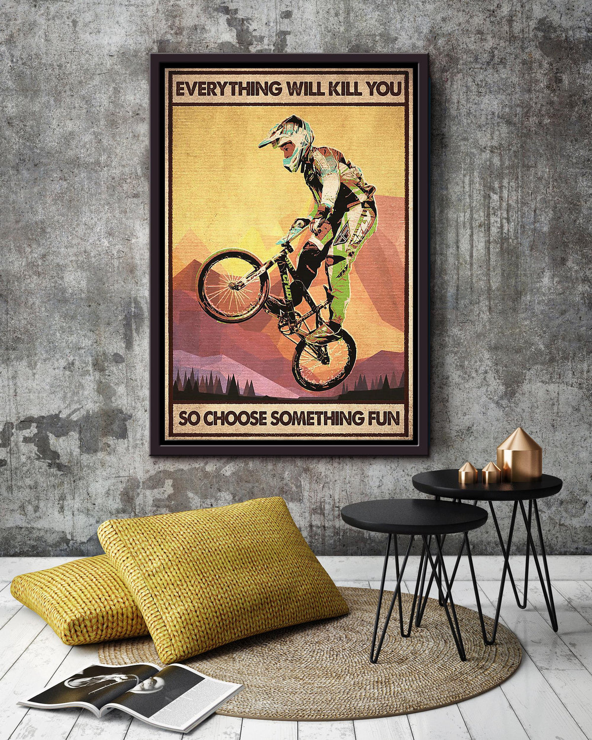Everything Will Kill You Choose Something Fun Motivation Quote Gift For Cycling Framed Canvas