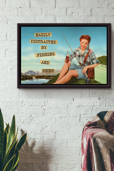 Fishing Beer Women Easily Distracted By Fishing And Beer Pinic Poster n Framed Matte Canvas