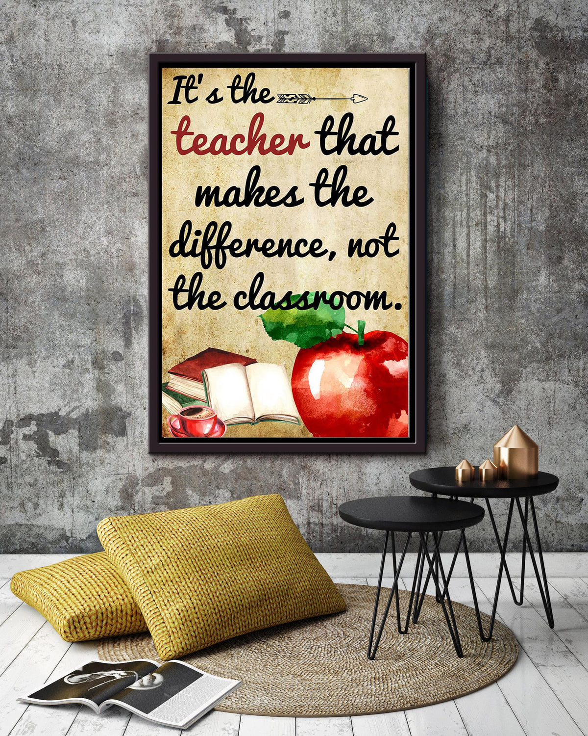 It's The Teacher That Makes The Difference Not Classroom Teacher Wall Art Gift For Teacher Day Closing Ceremony Framed Canvas Framed Prints, Canvas