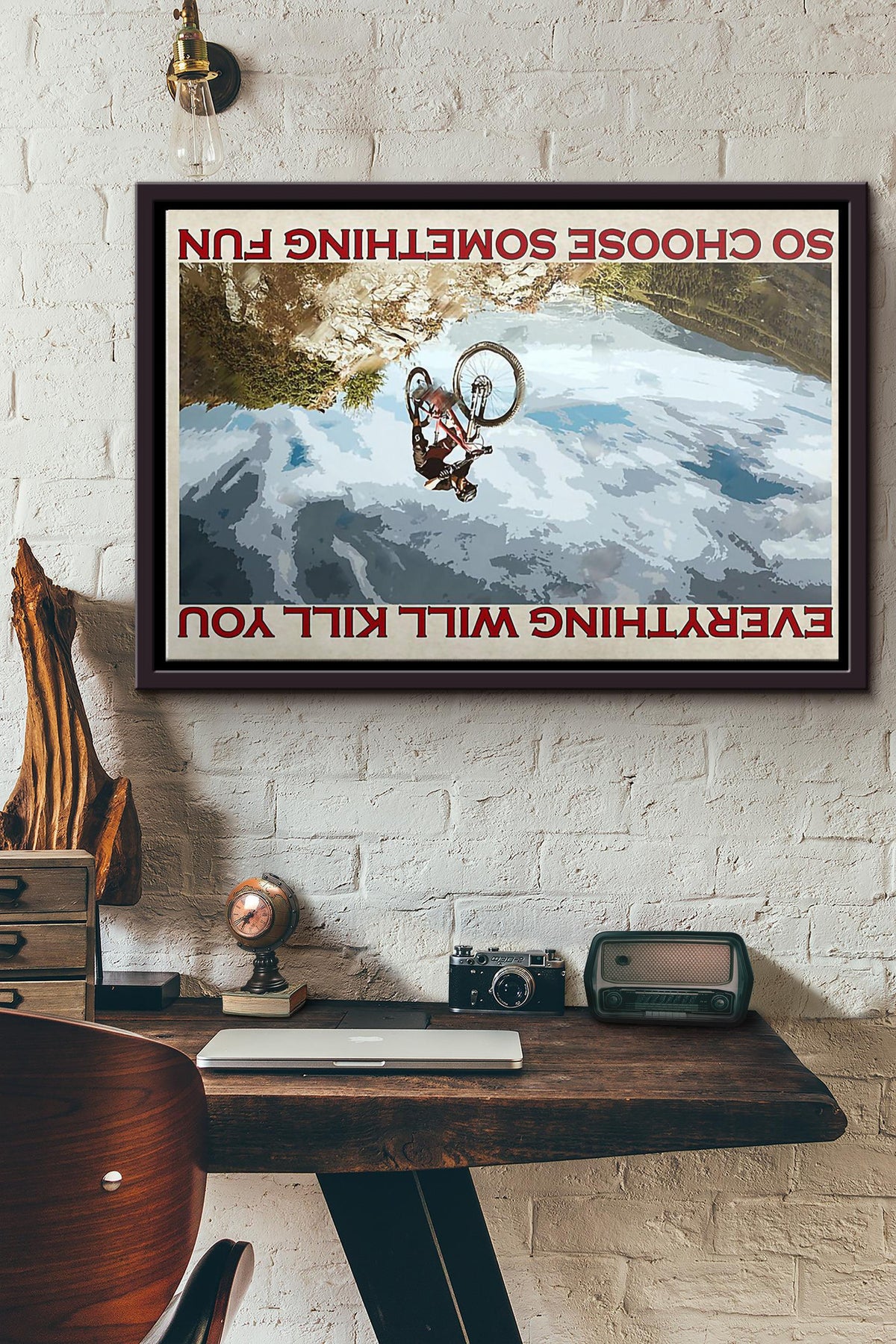 Cycling Mountain Biking Everything Will Kill You So Choose Something Fun Poster n Framed Matte Canvas