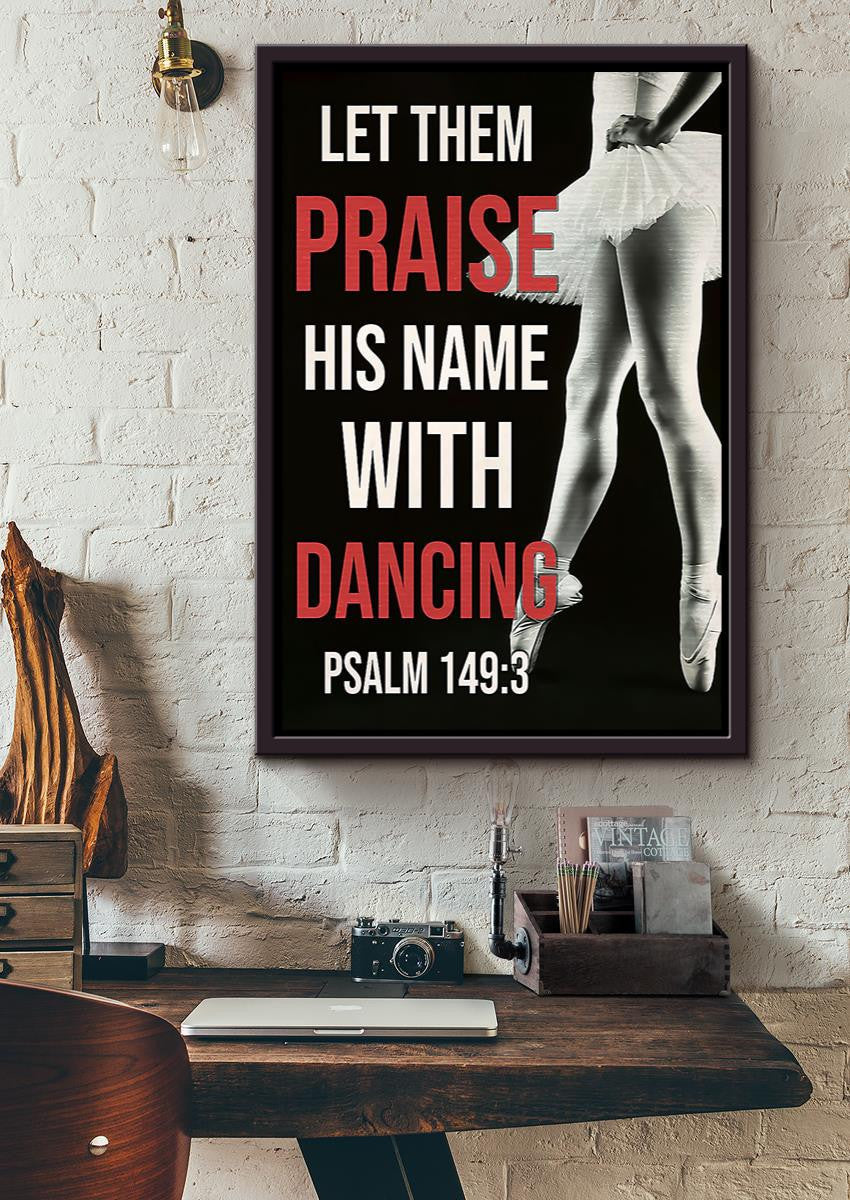 Let Them Praise His Name With Dancing Wall Art Gift For Dancer Framed Matte Canvas Framed Prints, Canvas