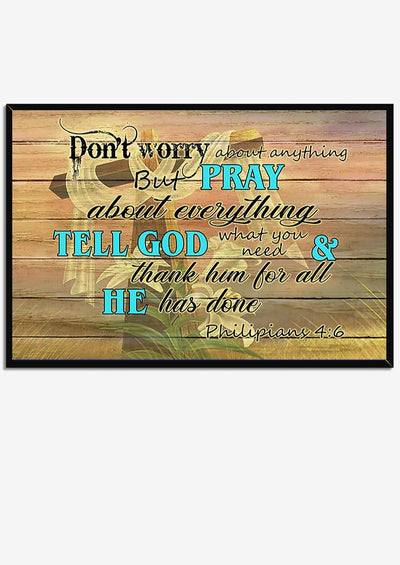 Don't Worry About Anything Bible Motivation Wall Art Gift For Chistant Home Decor Framed Prints, Canvas