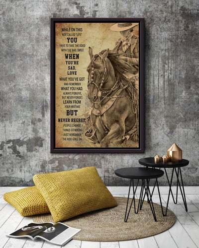 Cowgirl While On This Ride Called Life Poster Horse Riding Wall Art Cowgirl Cowboy Gift Framed Canvas Framed Prints, Canvas