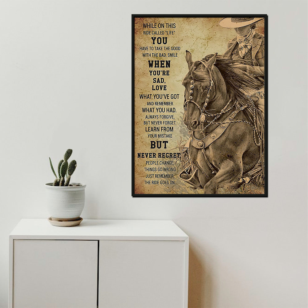 Cowgirl While On This Ride Called Life Poster Horse Riding Wall Art Cowgirl Cowboy Gift Framed Canvas Framed Prints, Canvas