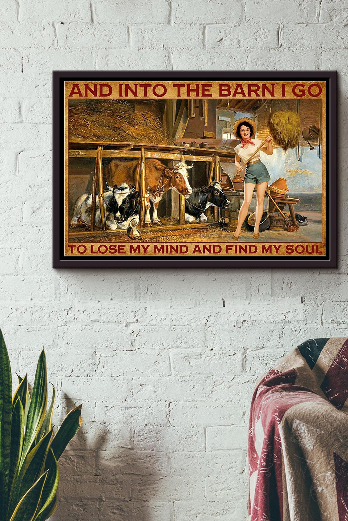 Into The Barn I Go To Lose My Mind And Find My Soul Female Famer With Her Cow Poster n Framed Matte Canvas