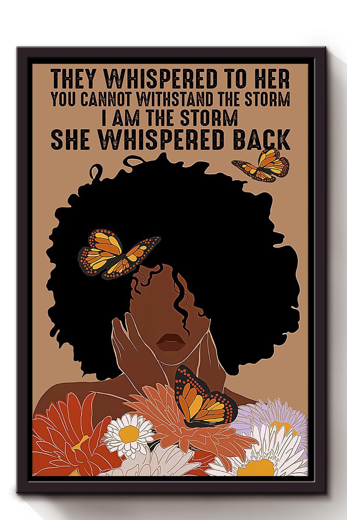Black Girl They Whispered To Her Motivation Quote Wall Art Gift For Black Lives Matter Woman Framed Canvas Framed Prints, Canvas