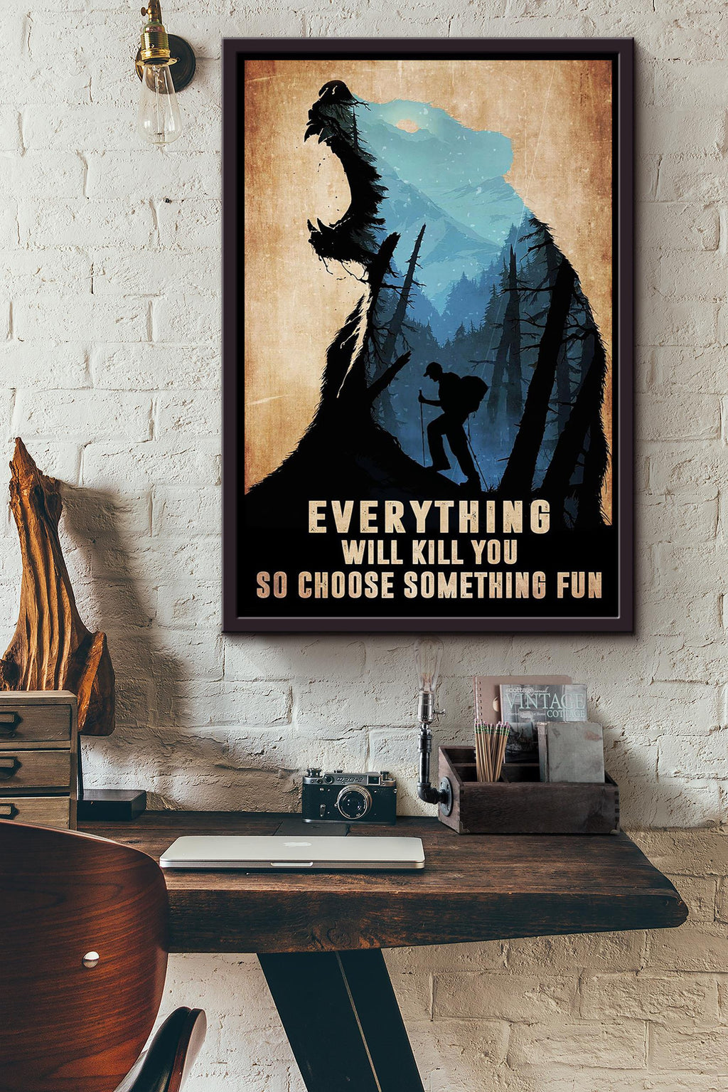 Everything Will Kill You Choose Something Fun Motivation Quote Gift For Mountain Hiking 02 Framed Canvas