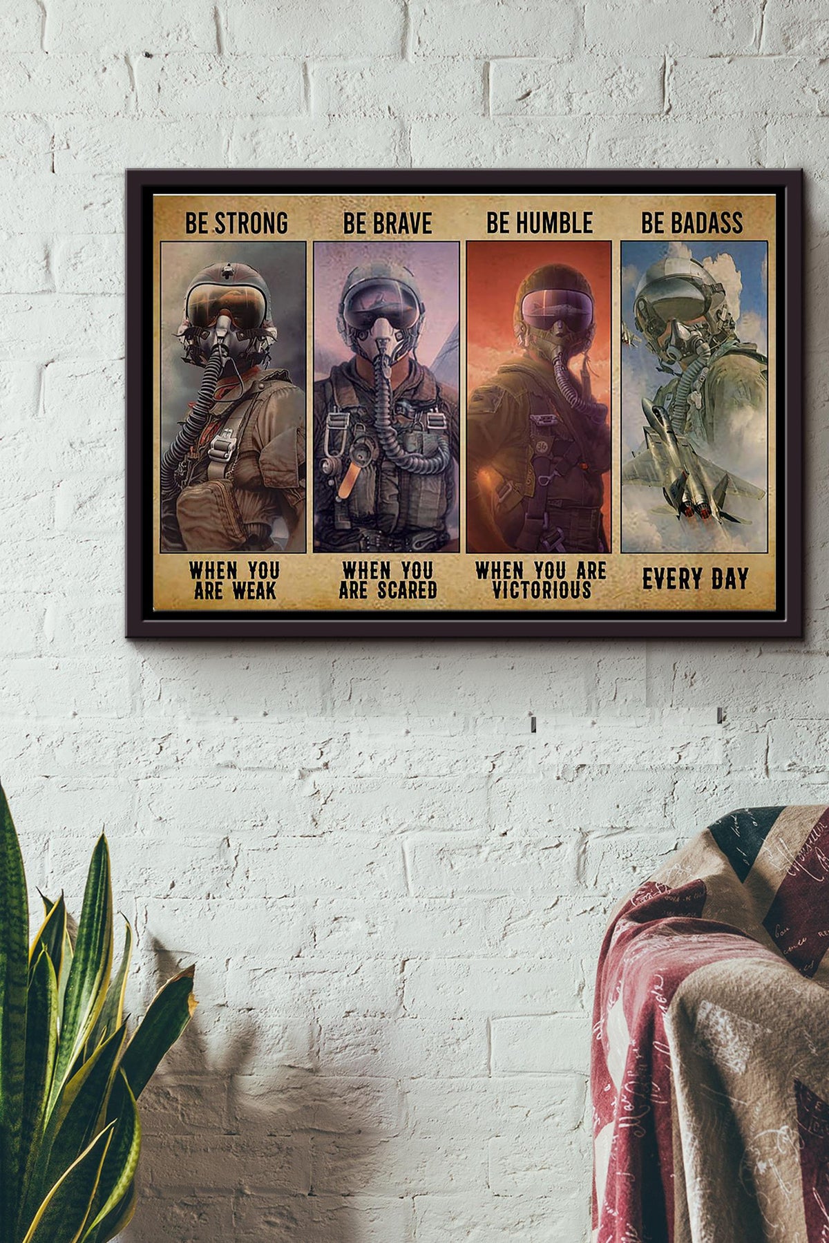 Airplane Pilot Be Strong Be Brave Be Humble Be Badass Everyday Poster n Framed Matte Canvas