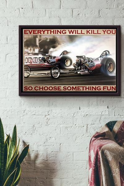 Drag Racing Choose Something Fun Poster n Framed Matte Canvas
