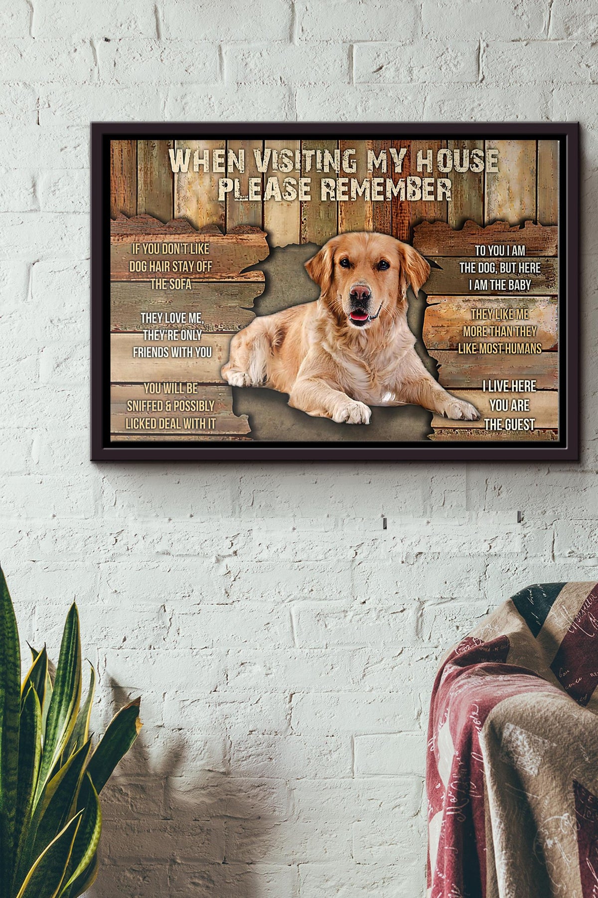 Golden Retriever When Visiting My House Please Remeber Poster n Framed Matte Canvas