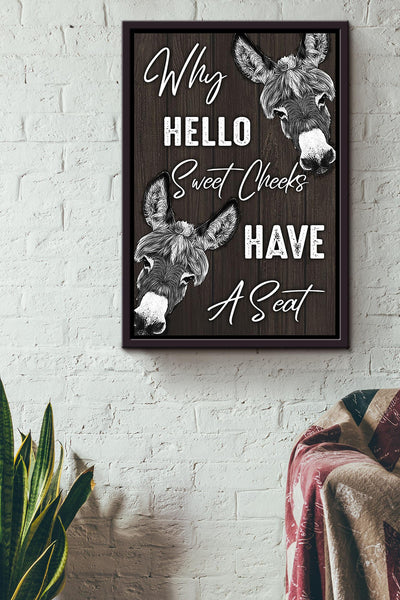 Donkey Why Hello Sweet Cheeks Have A Seat Funny Wall Art For Farmer Home Decor Housewarming Framed Canvas Framed Prints, Canvas