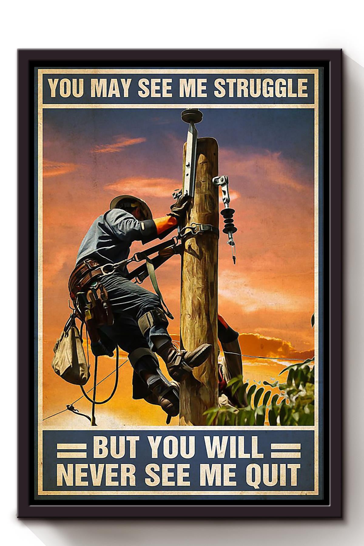 Lineman Moptivation Quote Never Quit Gift For Father Home Decor Framed Canvas