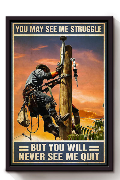 Lineman Moptivation Quote Never Quit Gift For Father Home Decor Framed Canvas