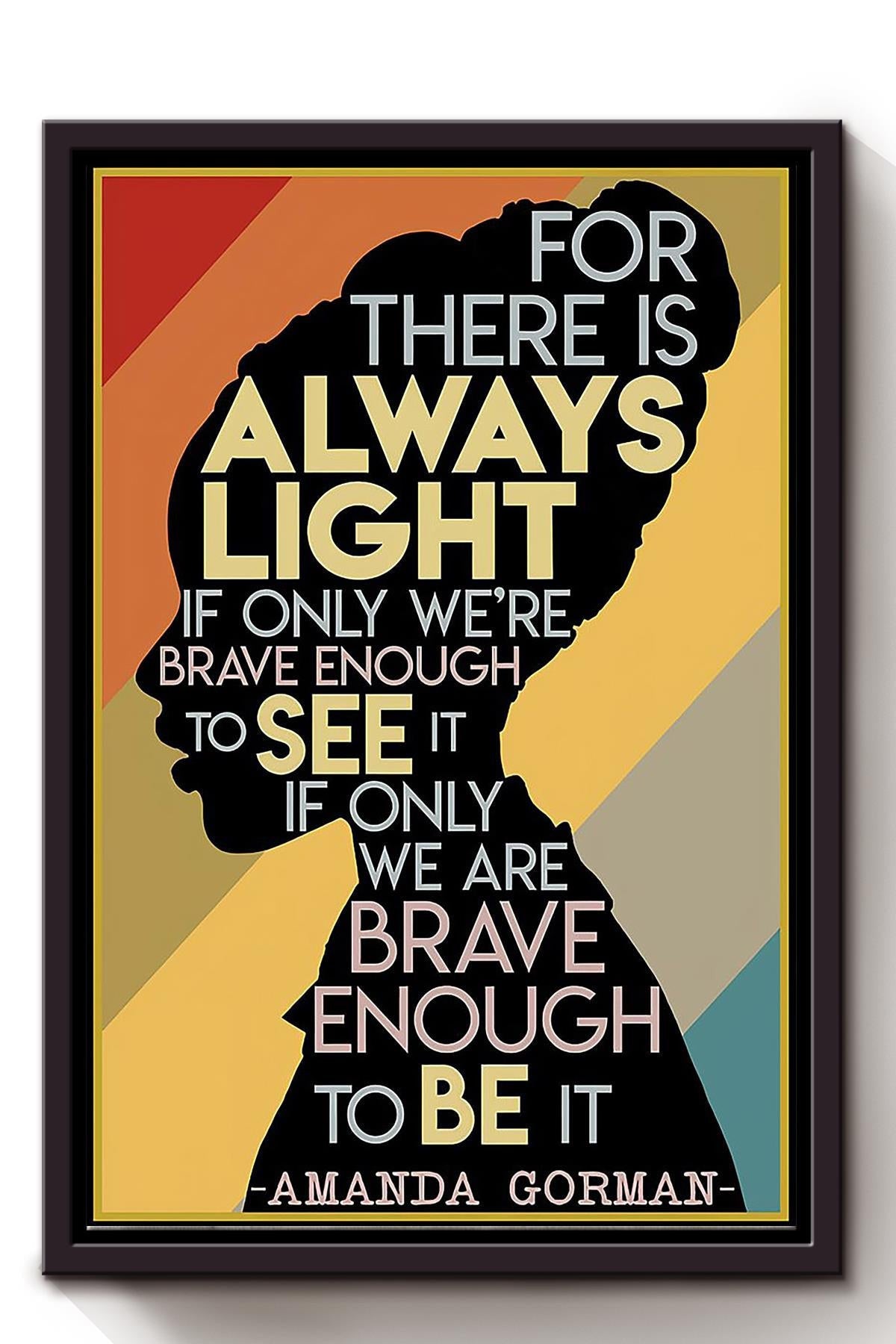 Amanda Gorman There Is Always Light Amanda Gorman Wall Art For Home Reading Room Decor Framed Matte Canvas Framed Prints, Canvas