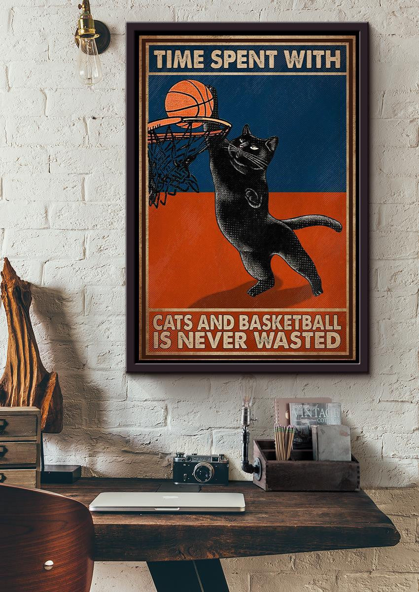 Basketball Time Spent With Cats And Basketball Is Never Wasted Quote Wall Art For Basketball Lover Framed Canvas Framed Prints, Canvas