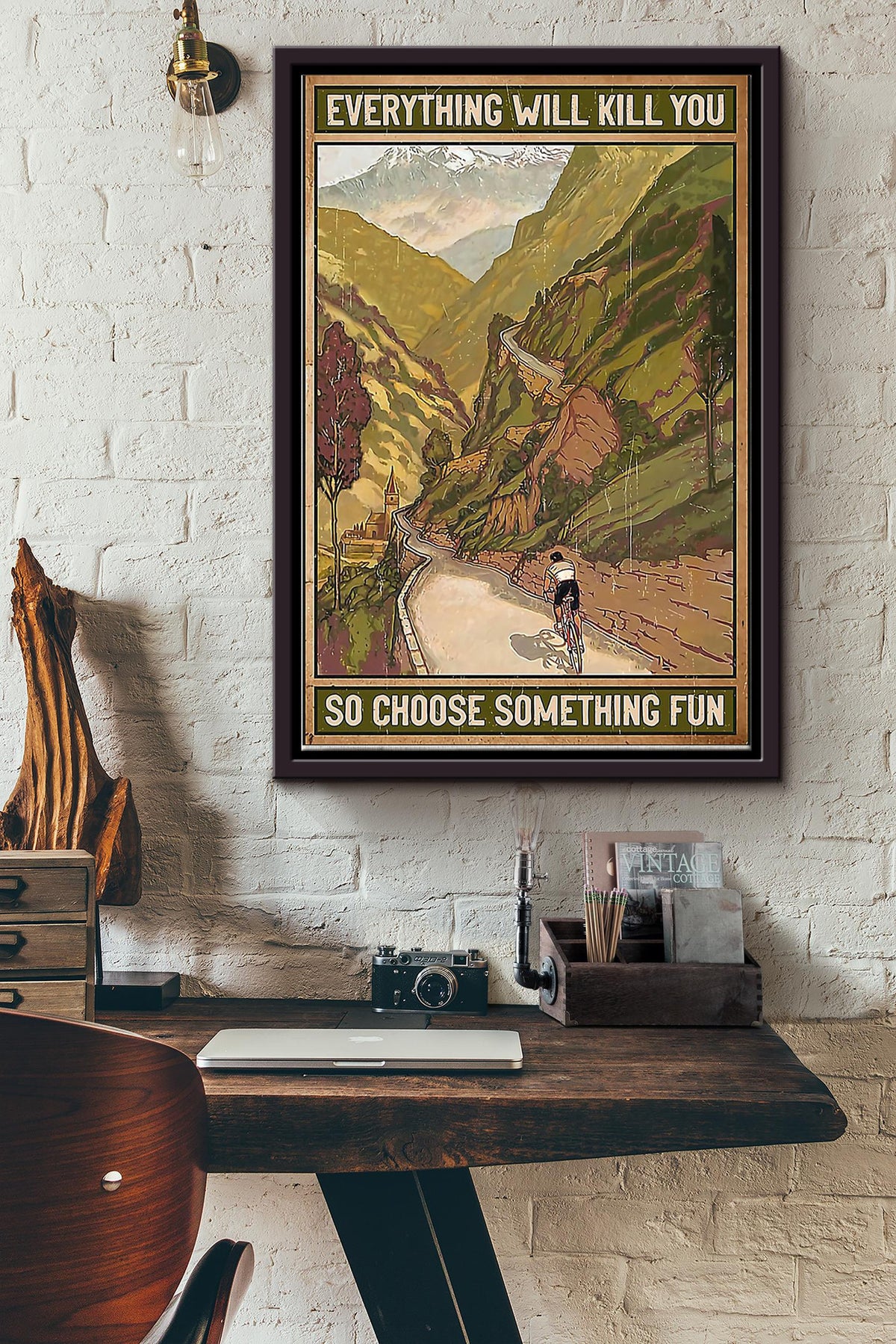 Everything Will Kill You So Choose Something Fun Traveling By Bike Poster Framed Matte Canvas