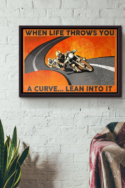 Biker When Life Throws You A Curve Lean Into It Poster n Framed Matte Canvas