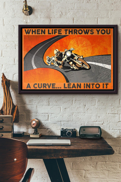 Biker When Life Throws You A Curve Lean Into It Poster n Framed Matte Canvas