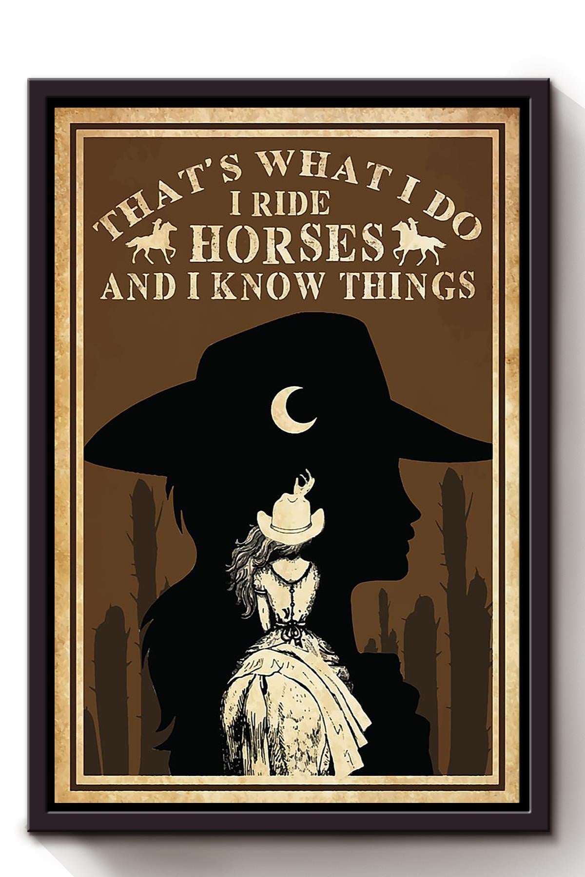 Cowgirl Thats What I Do I Ride Horses Running Horse Wall Art Gift For Horse Lover Horseback Rider Cowboy Framed Canvas Framed Prints, Canvas