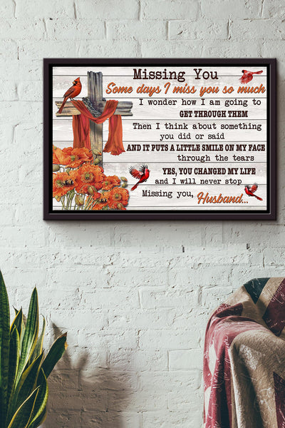 Missing You Husband Some Days I Miss You So Much Poster n Framed Matte Canvas