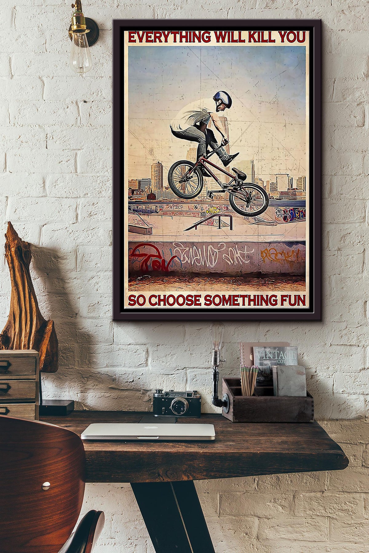 Everything Will Kill You So Choose Something Fun Riding Bike Poster Framed Matte Canvas
