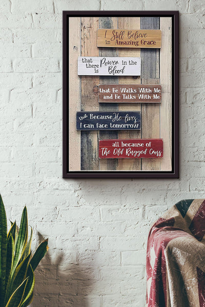 I Still Believe In Amazing Grace Bible Poster Framed Matte Canvas