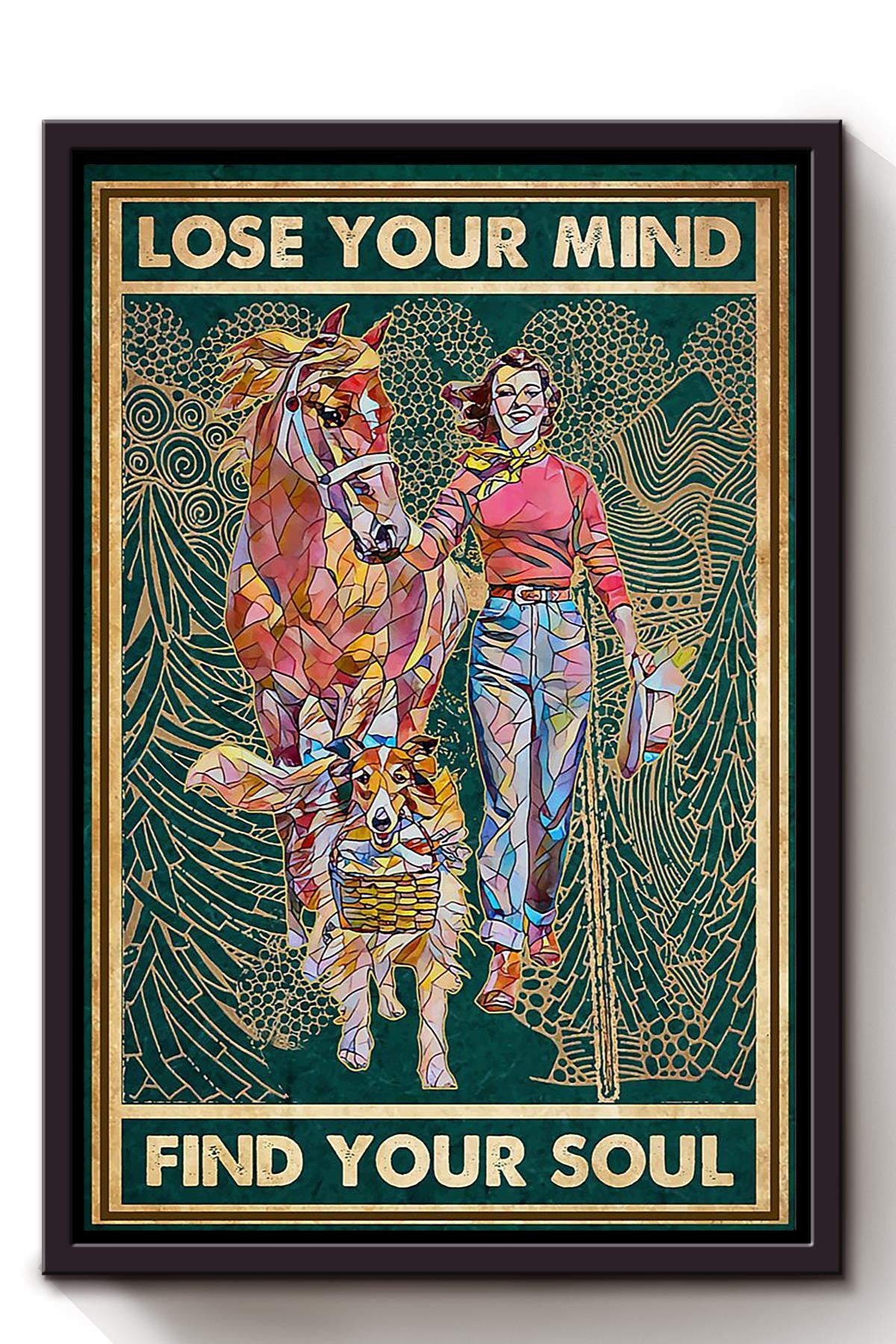 Cowgirl Lose Your Mind Find Your Soul Poster Horse Riding Wall Art Cowgirl Cowboy Gift Framed Canvas Framed Prints, Canvas