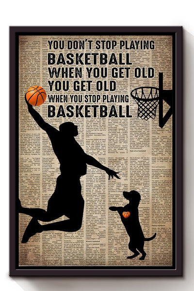Man With Dog You Get Old When You Stop Playing Basketball Dog Wall Art For Home Decor Dog Lover Vasketball Player Gift Framed Matte Canvas Framed Prints, Canvas