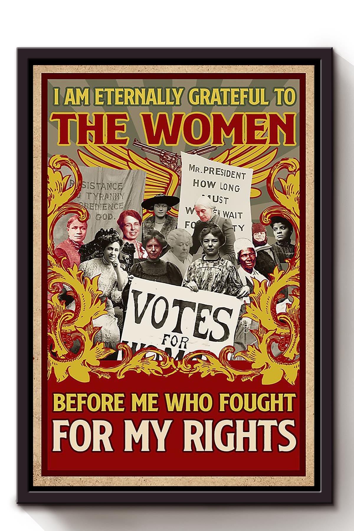 I Am Eternally Grateful To The Women Before Me Girls Wall Decor Gift For International Women Day Home Decor Girlfriend Framed Canvas