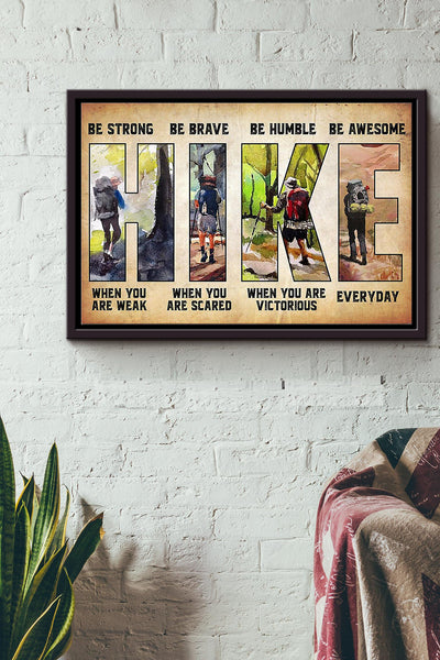 Hiking Be Strong Be Brave Be Humble Be Awesome Everyday Poster n Framed Matte Canvas