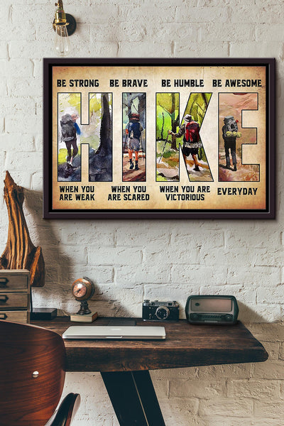 Hiking Be Strong Be Brave Be Humble Be Awesome Everyday Poster n Framed Matte Canvas