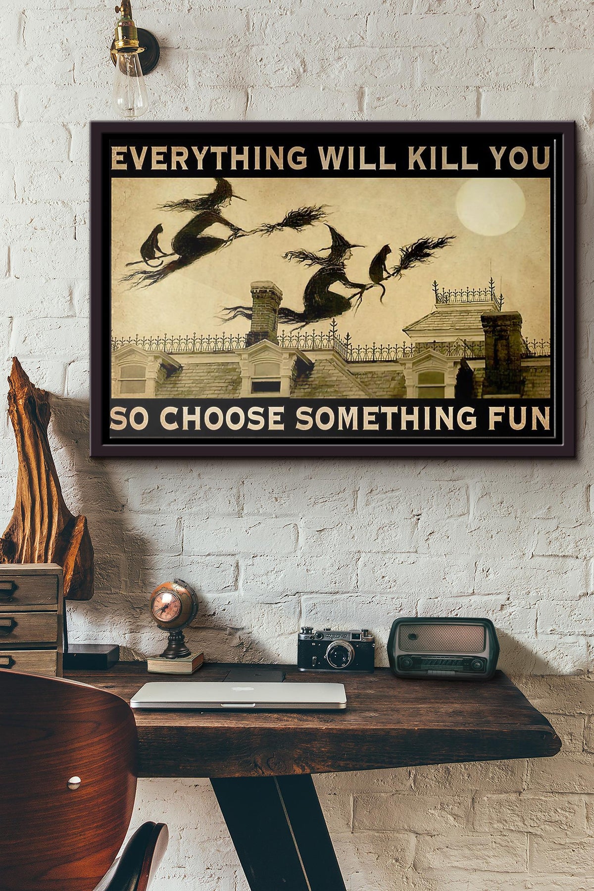 Halloween Witch Everything Will Kill You So Choose Something Fun Poster n Framed Matte Canvas