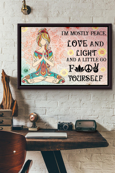 Girl Im Mostly Peace Love And Light And A Little Fuk Yourself Poster n Framed Matte Canvas