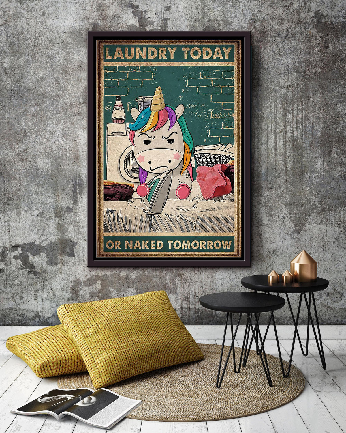 Laundry Today Or Naked Tomorrow Rainbow Unicorn Laundry Gift For Home Decor Housewarming Framed Canvas