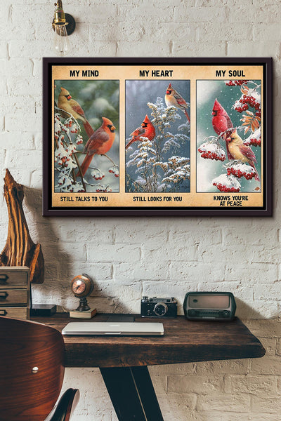 My Mind Still Talks To You My Heart Still Looks For You But My Soul Knows Youre At Peace Bird Poster n Framed Matte Canvas