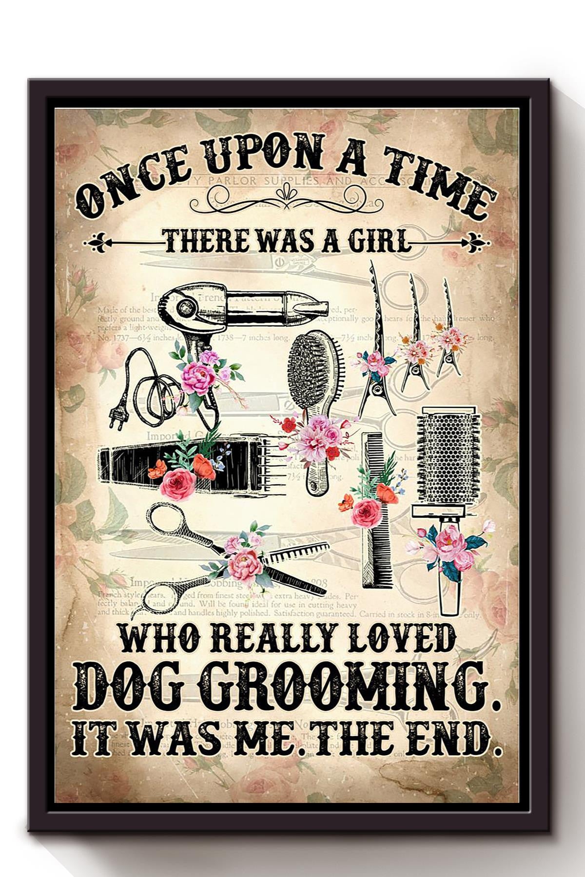 Once Upon A Time Girl Loved Dog Grooming Gift For Dog Groomer Dog Grooming Salon Dog Lover Framed Canvas