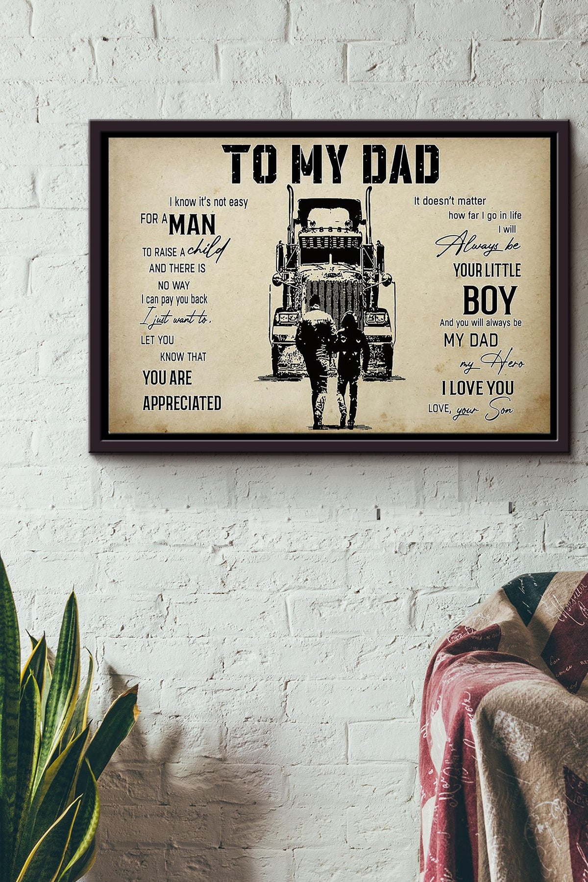To My Dad I Know Its Not Easy For A Man To Raise A Child I Love You Poster n Framed Matte Canvas