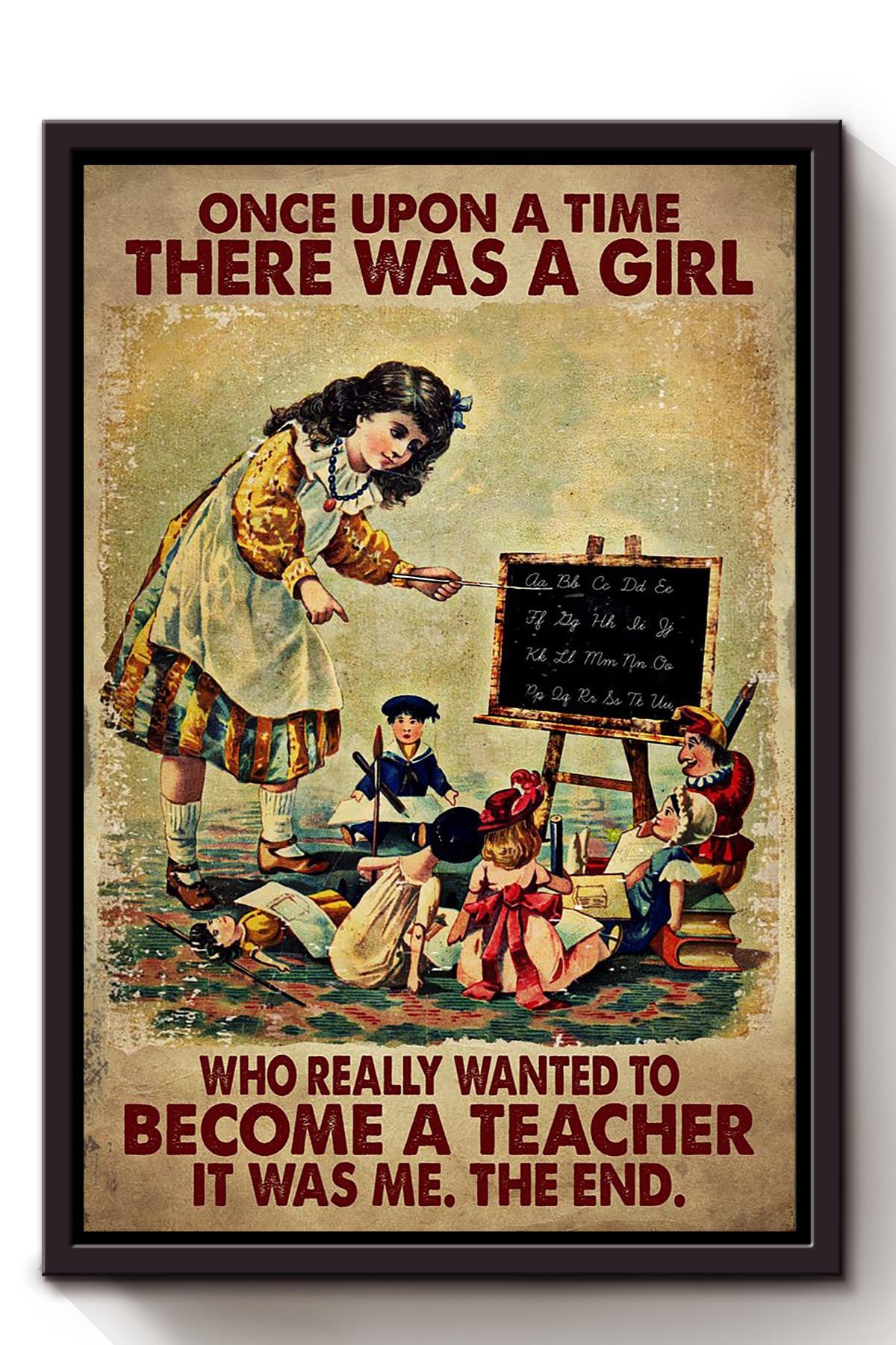 Once Upon A Time Girl Wanted To Become Teacher Gift For Teacher Coach Art Teacher Framed Canvas