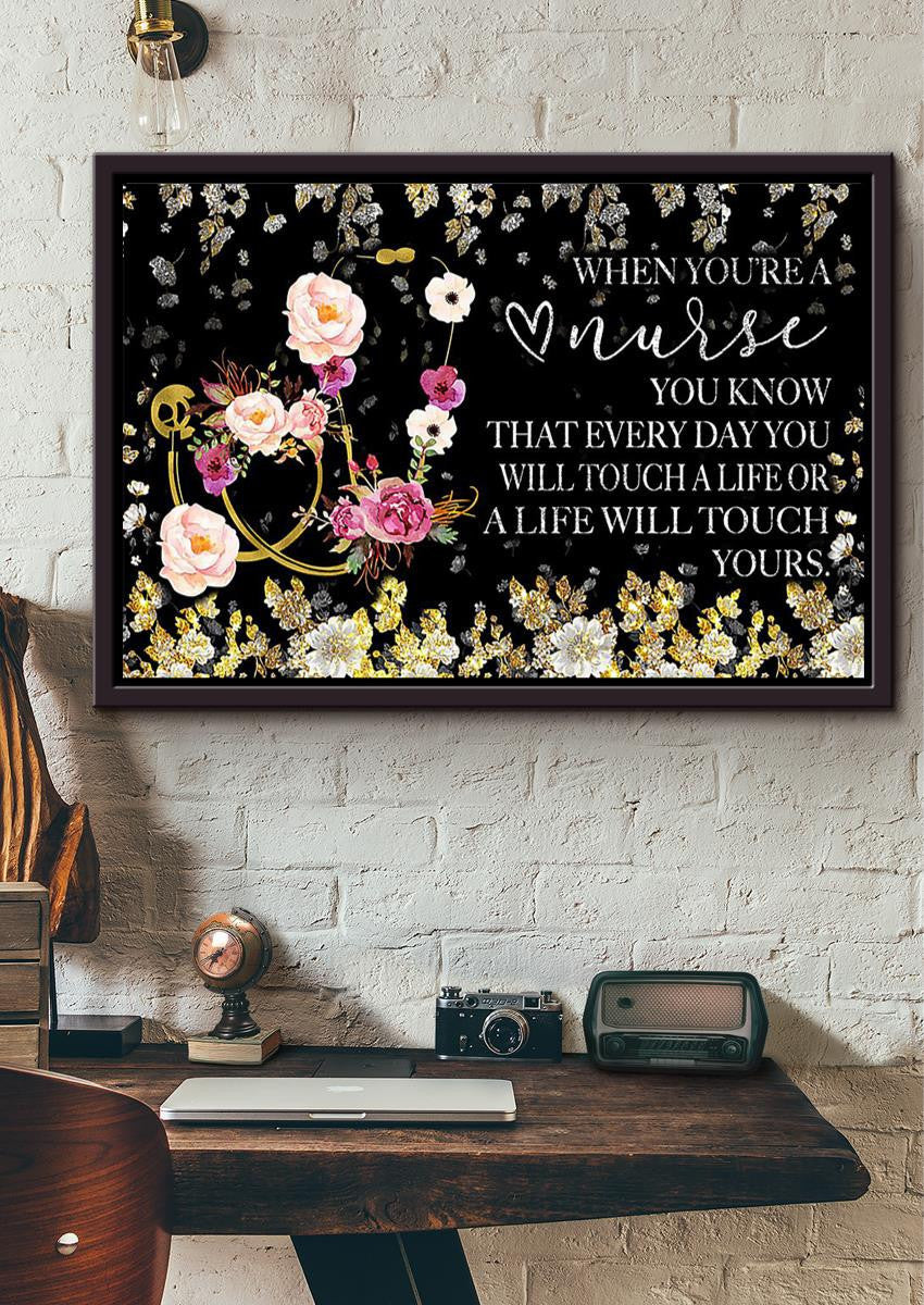 When You Are A Nurse Nurse Quotes Wall Art Nurse's Day Gift Framed Prints, Canvas