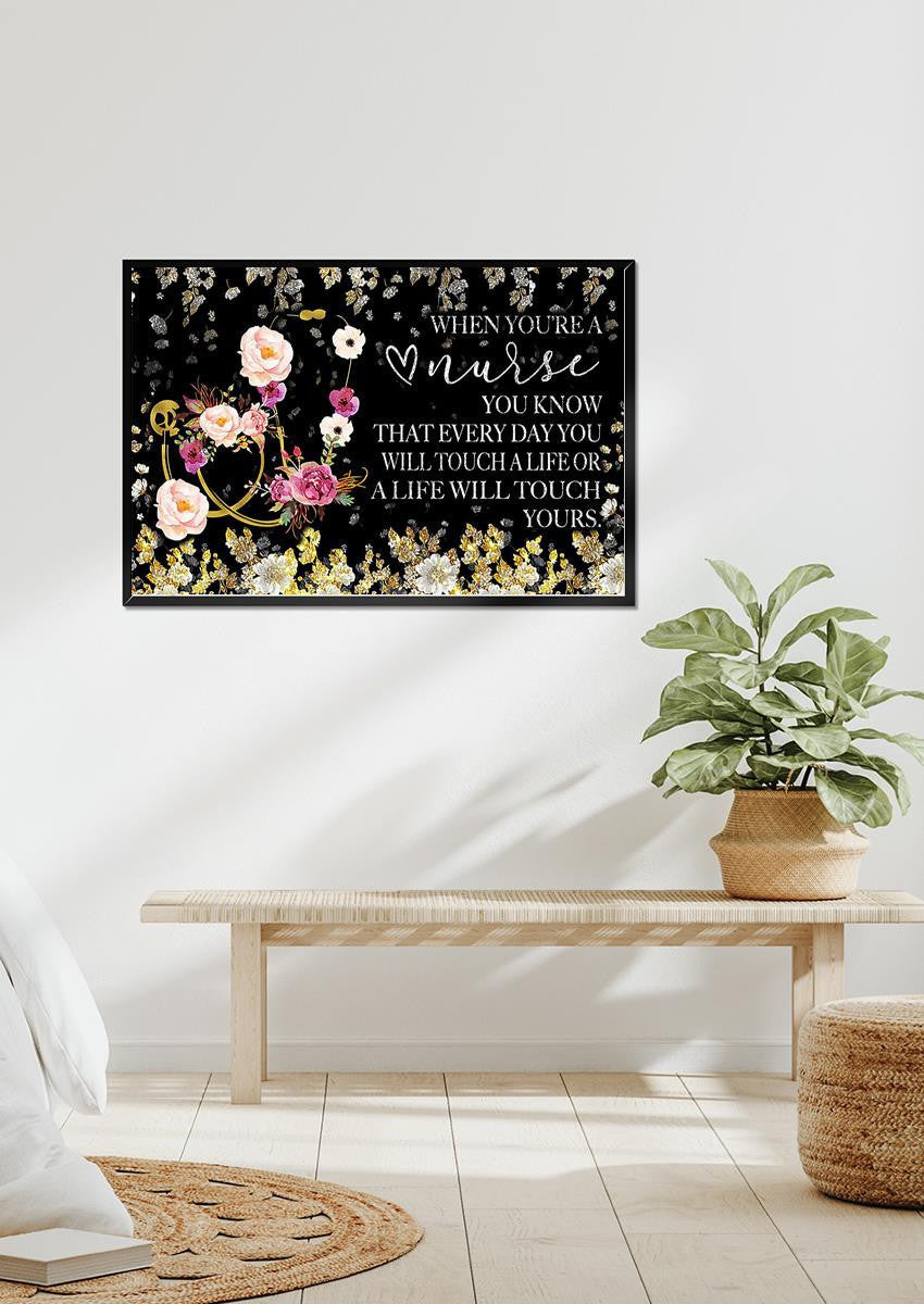 When You Are A Nurse Nurse Quotes Wall Art Nurse's Day Gift Framed Prints, Canvas