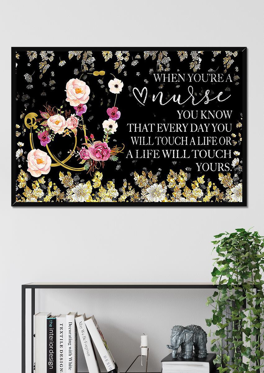 When You Are A Nurse Nurse Quotes Wall Art Nurse's Day Gift Framed Prints, Canvas