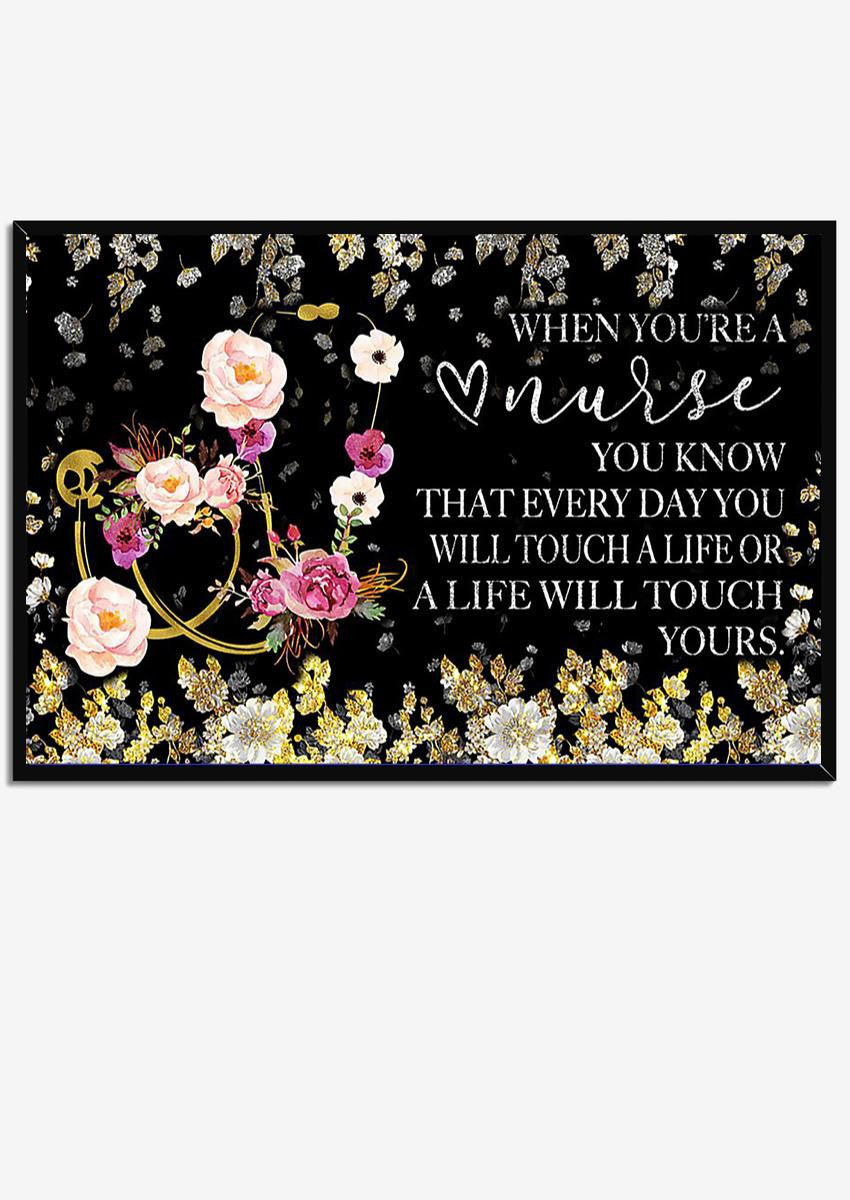 When You Are A Nurse Nurse Quotes Wall Art Nurse's Day Gift Framed Prints, Canvas