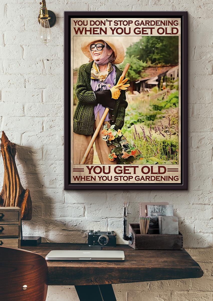You Get Old When You Stop Gardening Motivation Quotes Wall Art Gift For Grandmother Framed Matte Canvas Framed Prints, Canvas