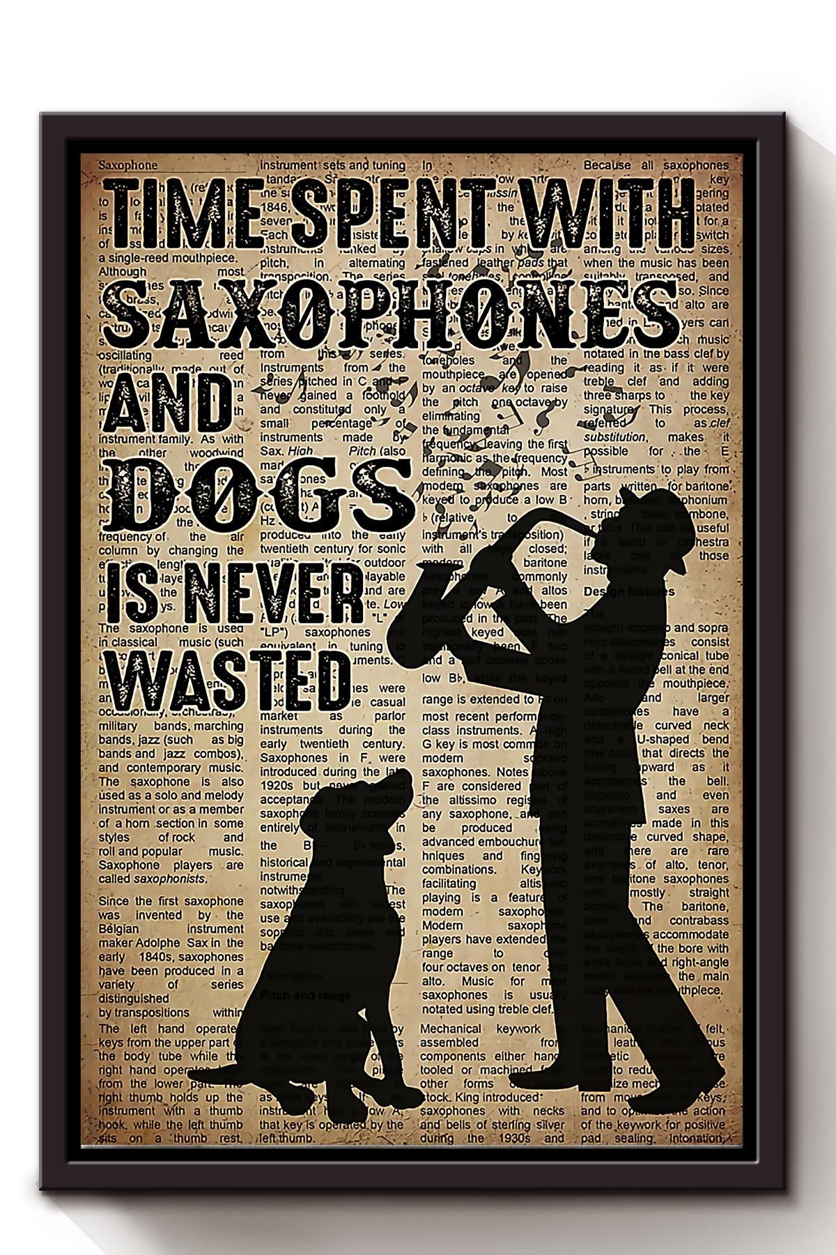 Time Spent With Saxophones And Dogs Is Never Wasted Wall Art For Dog Lover Saxophone Lover Housewarming Decor Framed Matte Canvas Framed Prints, Canvas