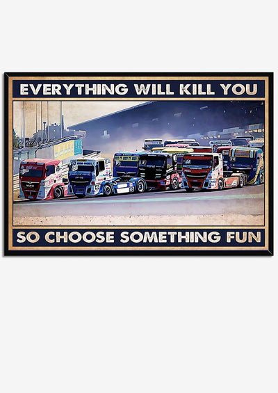 Trucker And Choose Something Fun Truck Driver Wall Art Gift For Diver Framed Prints, Canvas