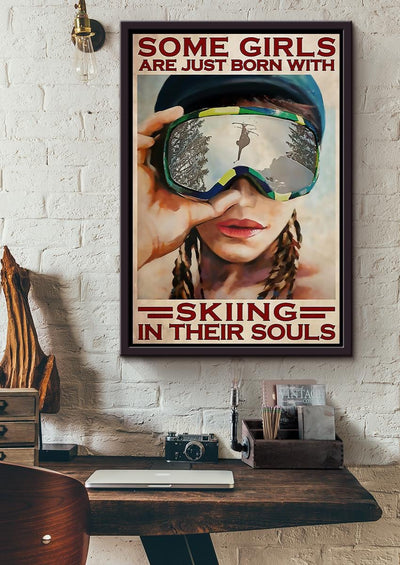 Some Girls Are Just Born With Skiing In Their Souls For Skier Birthday Gift Home Decor Framed Matte Canvas