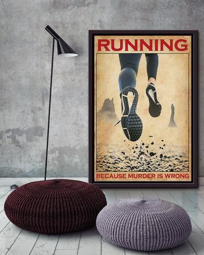 Running Because Murder Is Wrong Funny Motivation Quote Wall Art Gift For Marathon Runner Framed Canvas Framed Prints, Canvas