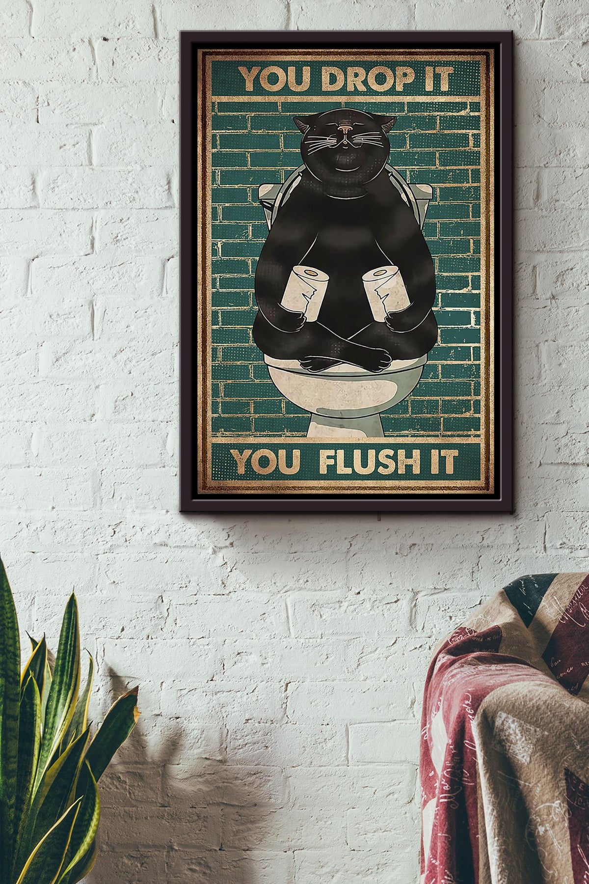 You Drop It You Flush It Poster Bathroom Decor Wall Art For Cat Lover Framed Canvas Framed Prints, Canvas