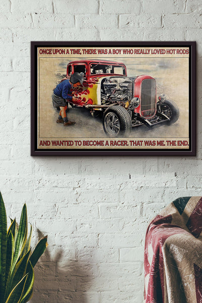 Once Upon A Time There Was A Boy Who Really Loved Hot Rods Poster n Framed Matte Canvas