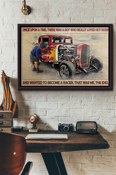 Once Upon A Time There Was A Boy Who Really Loved Hot Rods Poster n Framed Matte Canvas